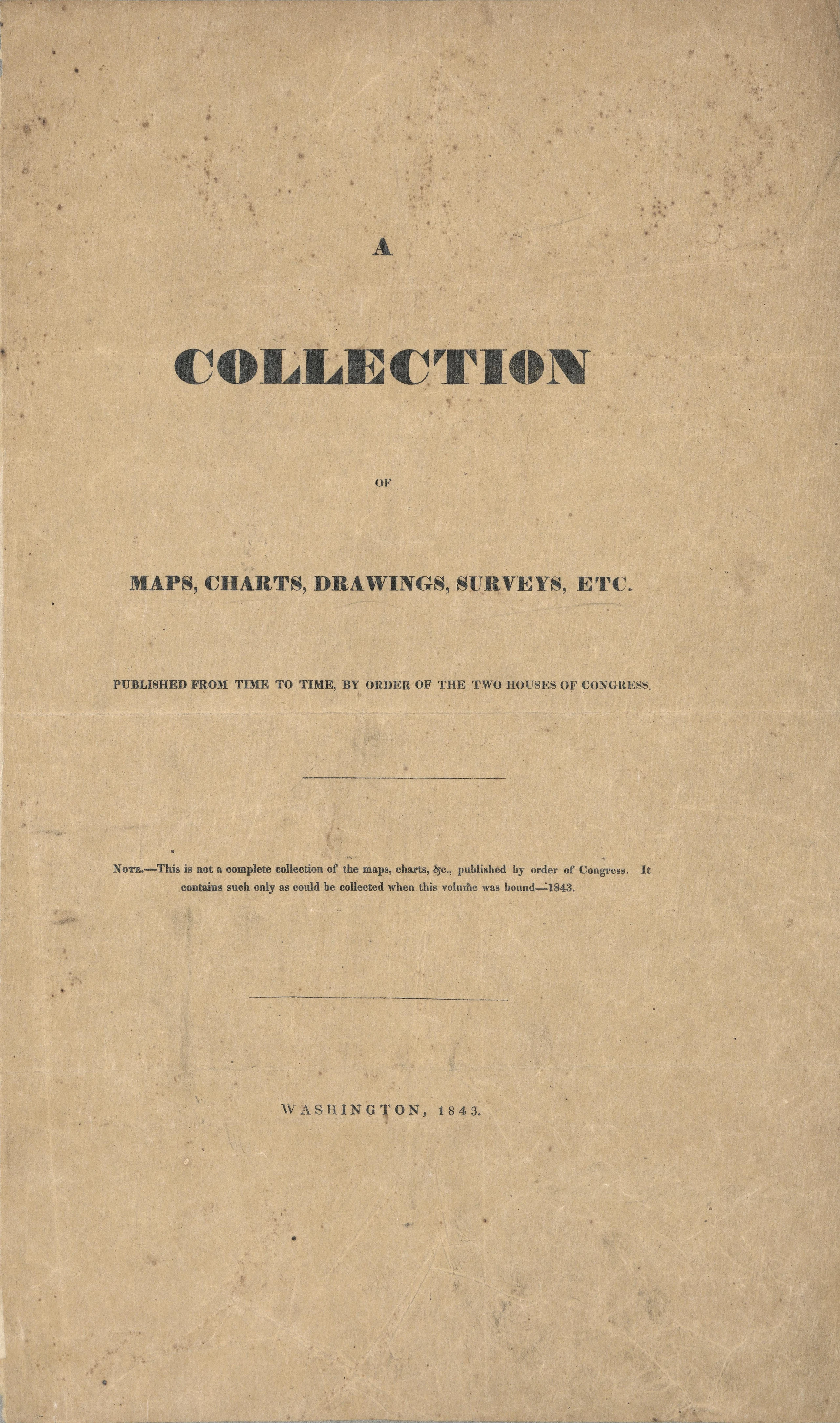 A collection of maps, charts, drawings, surveys, etc, published from time to time, by order of the two houses of Congres